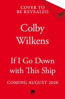 If I Go Down With This Ship-9781035066438