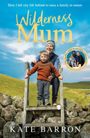 Wilderness Mum : An inspiring true story of love and adventure on the UK coastline-9781035068517