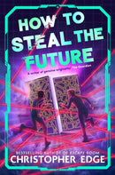 How to Steal the Future-9781035071821