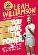 You Have the Power : Find Your Strength and Believe You Can by the 2025 Euros Winning Captain of the Lionesses-9781035071920