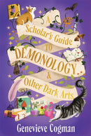 Scholar''s Guide to Demonology & Other Dark Arts
