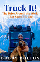 Truck It! : The Drive Around the World That Saved My Life-9781035074495