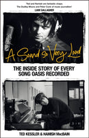 A Sound So Very Loud : The Inside Story of Every Song Oasis Recorded-9781035078257