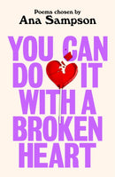 PRE-ORDER NOW You Can Do It With A Broken Heart by Ana Sampson, Signed & Personalised, Publishes 1st October 2026