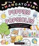 Mangatopia Puppies and Popsicles : A Playfully Sweet Colouring Book of Anime and Manga-9781035083640
