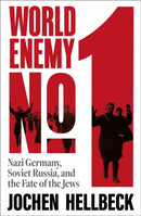 World Enemy No. 1 : Nazi Germany, Soviet Russia, and the Fate of the Jews-9781035083893