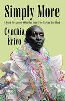 Simply More : A Book for Anyone Who Has Been Told They're Too Much, From the Star of Wicked-9781035086016