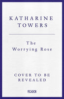 The Worrying Rose-9781035087945