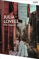 The Opium War : Drugs, Dreams and the Making of China-9781035091324