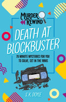 Murder Rewind: Death at Blockbuster : 70 minute mysteries for you to solve, set in the 1990s-9781035091867