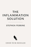 The Inflammation Solution : The 30-Plant, 7-Day Plan to Heal Your Gut and Lose Weight-9781035096459