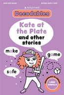 Kingfisher Decodables Kate at the Plate:  Long Vowels 1-9781035098446