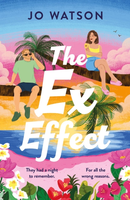 The Ex Effect : A spicy second-chance rom-com from the author of LOVE TO HATE YOU!-9781035400492