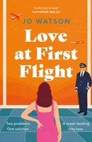Love at First Flight : The heart-soaring fake-dating romantic comedy to fly away with!-9781035400539