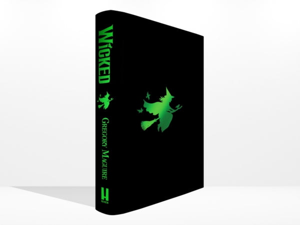 Wicked : the inspiration for the smash hit musical and the upcoming major motion picture-9781035400829