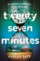Twenty-Seven Minutes : An astonishing crime thriller debut with a shocking twist-9781035401512