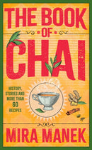 The Book of Chai : History, stories and more than 60 recipes-9781035402236