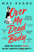 Over My Dead Body : 'I couldn't put this fabulous, first class, five star read down.' JANICE HALLETT-9781035402342