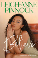 Believe : An empowering and honest memoir from Leigh-Anne Pinnock, member of one of the world's biggest girl bands, Little Mix.-9781035403516