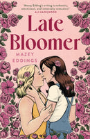 Late Bloomer : The next swoony rom-com from the author of A BRUSH WITH LOVE!-9781035404018