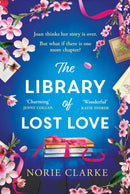 The Library of Lost Love : The most hopeful, heartwarming and uplifting story of new beginnings and second chances-9781035404896
