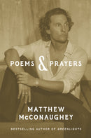 Poems & Prayers: Matthew McConaughey''s brand new inspirational book