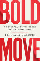 Bold Move : A 3-step plan to transform anxiety into power-9781035406630