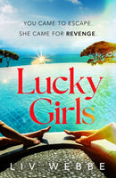 Lucky Girls : This summer's most gripping holiday thriller - revenge, twists and hidden secrets-9781035409242