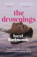 The Drownings : dark rivalries and darker legacies entwine in this addictive and gripping campus novel-9781035409532