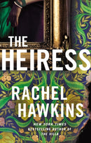 The Heiress : The deliciously dark and gripping new thriller from the New York Times bestseller-9781035409631