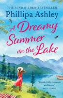 A Dreamy Summer on the Lake : The most uplifting and charming romantic summer read from the Sunday Times bestseller-9781035410484