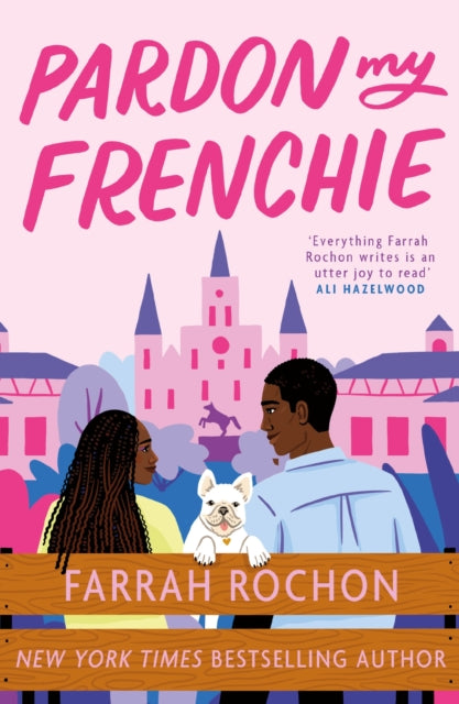 Pardon My Frenchie : The new enemies-to-lovers rom-com guaranteed to make you swoon!-9781035410927