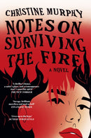 Notes on Surviving the Fire : A razor-sharp, darkly funny literary novel about male violence, a woman's vengeance, and whether killing can ever be justified-9781035411412