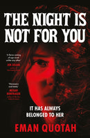 Night is Not For You