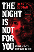 Night is Not For You