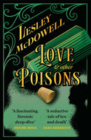 Love and Other Poisons : a gripping historical tale of scandal and murder, based on a true story-9781035411733