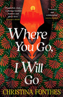 Where You Go, I Will Go : the emotional and redemptive family saga-9781035411856