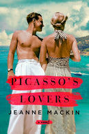 Picasso's Lovers : A famous artist. An aspiring writer. The lifetime of secrets between them-9781035413881