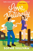 Love, Naturally : A totally charming opposites-attract rom-com!-9781035414444