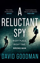 A Reluctant Spy : A gripping spy thriller debut-9781035416011