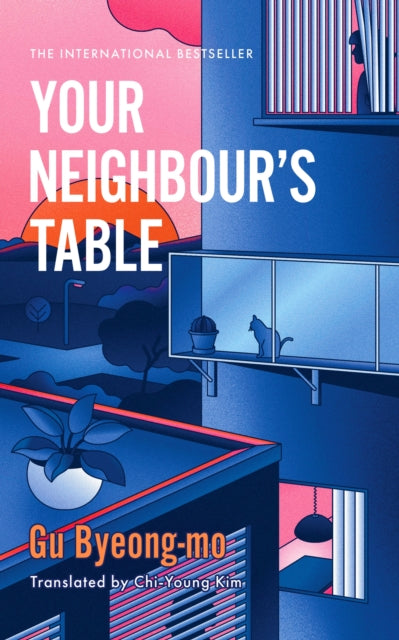 Your Neighbour's Table : An incisive and timely Korean bestseller about marriage, community and motherhood-9781035416486
