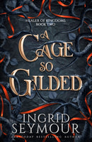 A Cage So Gilded : Book Two in a sensational romantasy retelling of Beauty and the Beast that gets even steamier with every book!-9781035417018