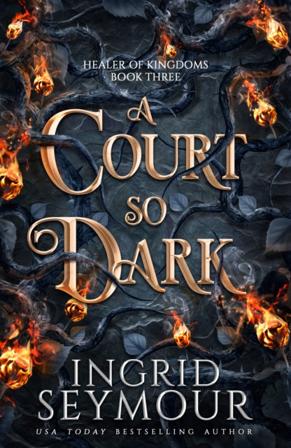 A Court So Dark : Book Three in a sensational romantasy retelling of Beauty and the Beast that gets even steamier with every book!-9781035417032