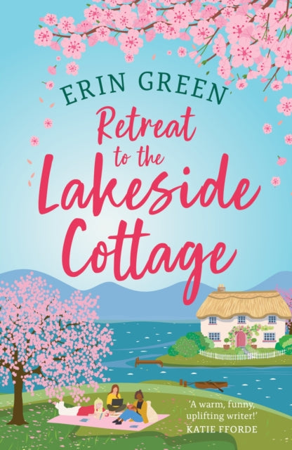 Retreat to the Lakeside Cottage : Escape with this perfect feel-good and uplifting story of love, life and laughter!-9781035417667
