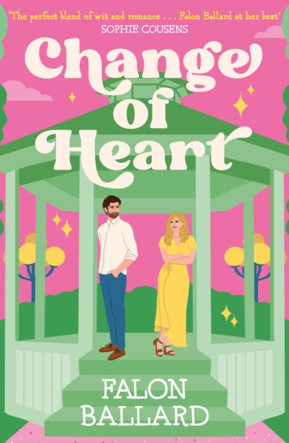 Change of Heart : Anything's possible with a change of heart in this charming new rom-com!-9781035417797