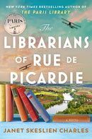 The Librarians of Rue de Picardie : From the bestselling author, a powerful, moving wartime page-turner based on real events-9781035417889