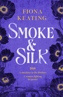 Smoke and Silk : a compulsive historical mystery set in Victorian London-9781035418329