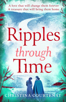 Ripples Through Time : The gripping and sweepingly romantic new dual-time novel from the author of ECHOES OF THE RUNES-9781035418633