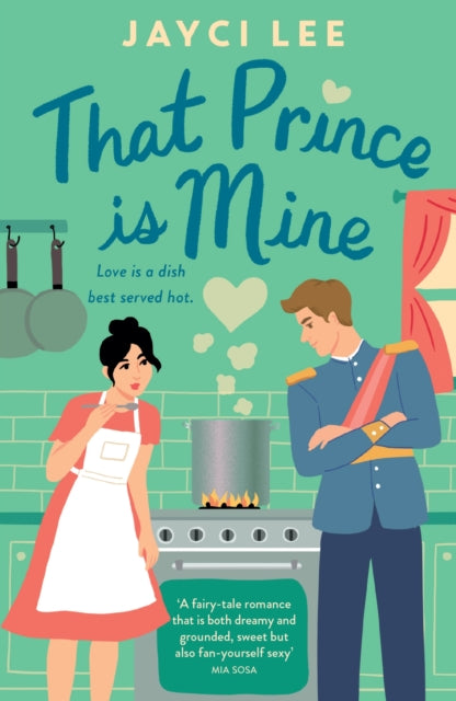 That Prince is Mine : A sweet and sexy royal rom-com-9781035420452