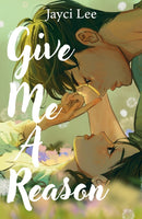Give Me A Reason : A tender, romantic, Korean retelling of Jane Austen's Persuasion!-9781035420490